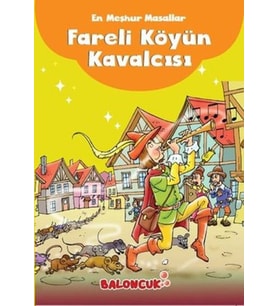 Çocuklar için Meşhur Masallar - Fareli Köyün Kavalcısı Hayal ve Odak Geliştirici Masallar