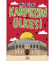 Karpuzun Ülkesi/Mine İzgi/Mihenk