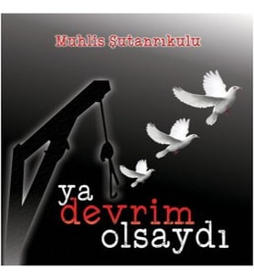 Ya Devrim Olsaydı