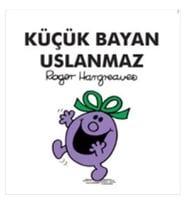 Küçük Bayan Uslanmaz