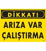 Mey İthalat® Dikkat Arıza Var Çalıştırma Uyarı Levhası 25X35 Kod:211