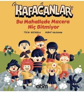 Kafacanlar - Bu Mahallede Macera Hiç Bitmiyor