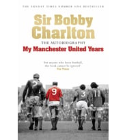 My Manchester United Years: The Autobiography Of A Footballing Legend And Hero