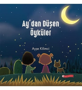 Ay’dan Düşen Öyküler
