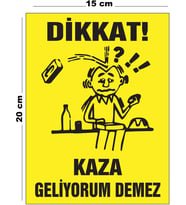 Metal Dikkat Kaza Geliyorum Demez 15cm x 20cm Uyarı Levhası Yönlendirme Tabelası