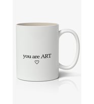 You are ART Baskılı Kupa Bardak Baskılı Kahve Kupa Bardak