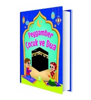 Peygamber Çocuk ve Dua (Ciltli)