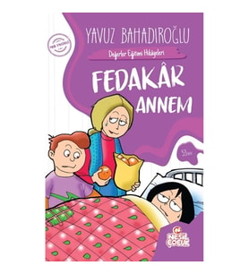 Fedakar Annem - Değerler Eğitimi