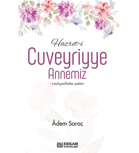 Hazret-i Cuveyriyye Annemiz