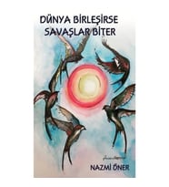 Dünya Birleşirse Savaşlar Biter