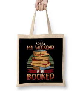 Cute Sorry My Weekend Is All Booked Bookworm Pun Bez Çanta Uzun Saplı