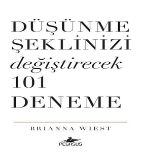 Düşünme Şeklinizi Değiştirecek 101 Deneme