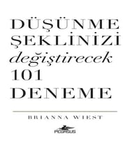 Düşünme Şeklinizi Değiştirecek 101 Deneme