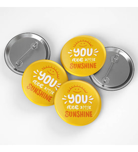 You Are My Sunshine Buton Rozet 3 adet