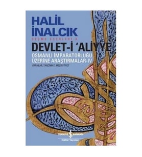 Devlet-i Aliyye - IV Halil İnalcık İş Bankası Kültür Yayınları