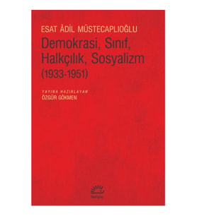 Demokrasi, Sınıf, Halkçılık, Sosyalizm (1933-1951)