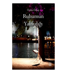 Ruhumun Yalnızlığı