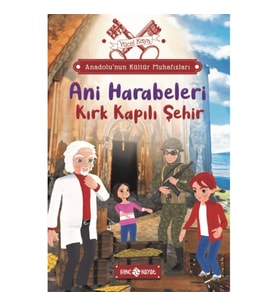 Anadolu’nun Kültür Muhafızları - 8 Ani Harabeleri