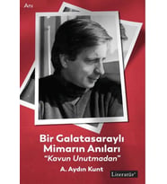 Bir Galatasaraylı Mimarın Anıları “Kavun Unutmadan”