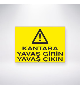 Kantara Yavaş Girin Yavaş Çıkın 21x28 Arkası Yapışkanlı Levha