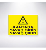 Kantara Yavaş Girin Yavaş Çıkın 21x28 Arkası Yapışkanlı Levha
