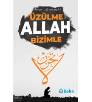 Üzülme Allah Bizimle Beka Yayınları Amir Şemmah