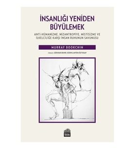 İnsanlığı Yeniden Büyülemek