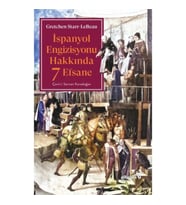 İspanyol Engizisyonu Hakkında 7 Efsane