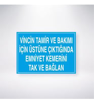 Vincin Tamir ve Bakımı İçin Üstüne Çıktığında Emniyet Kemerini Tak ve Bağlan 21x28 Arkası Yapışkanlı Levha