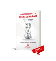 Güncel Hayatta Helal Ve Haram & Değişen Zaman Değişmeyen Hükümler