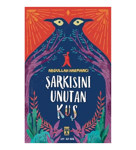 Şarkısını Unutan Kuş