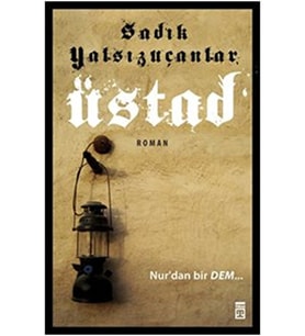 Üstad / Sadık Yalsızuçanlar / / 9786050816709