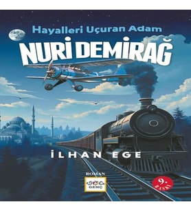 Hayalleri Uçuran Adam Nuri Demirağ