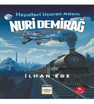 Hayalleri Uçuran Adam Nuri Demirağ