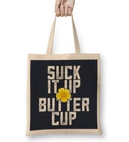 Flower Suck It Up Buttercup Bez Çanta Uzun Saplı