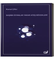 Başıma İsyanlar Yakar Ateş Böcekleri