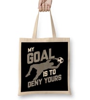 Soccer Goalie I m Here To Deny Your Goals Futbol Bez Çanta Uzun Saplı