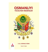 Osmanlıyı Yücelten Nedenler