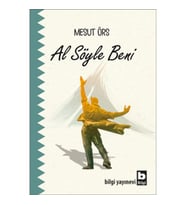 Al Söyle Beni