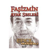 Faşizmin Ayak Sesleri-Erol Manisalı
