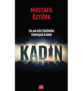 İslam Kültürünün Yumuşak Karnı Kadın
