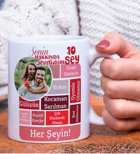 Kişiye Özel Senin Hakkında Sevdiğim 10 Şey Tasarımlı Kupa Bardak