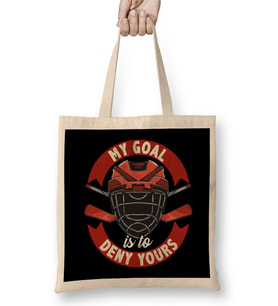 My Goal Is To Deny Yours Ice Hockey Goalie Bez Çanta Uzun Saplı