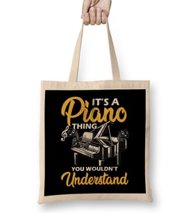 It's a Piano Thing You Wouldn't Understand Pianist Bez Çanta Uzun Saplı