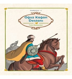 Klasiklerimiz 6 - Oğuz Kağan Destanı