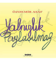 Yalnızlık Paylaşılmaz