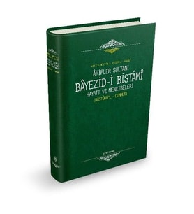 ARİFLER SULTANI BAYEZİDİ BİSTAMİ  DÜSTÜRÜL CUMHUR