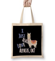 Cute & Funny I Just Really Love Alpacas OK Bez Çanta Uzun Saplı