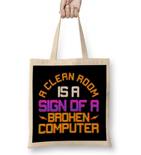 Funny A Clean Room Is a Sign of a Broken Computer Bez Çanta Uzun Saplı