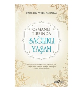 Osmanlı Tıbbında - Sağlıklı Yaşam